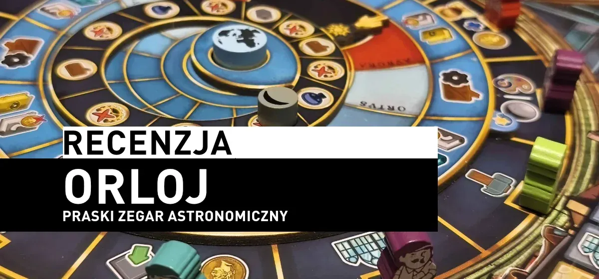 Recenzja: Orloj – praski zegar astronomiczny