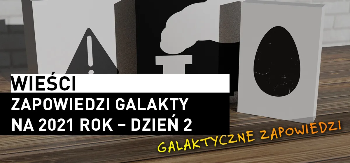 Zapowiedzi Galakty na 2021 rok – dzień 2 — okładka