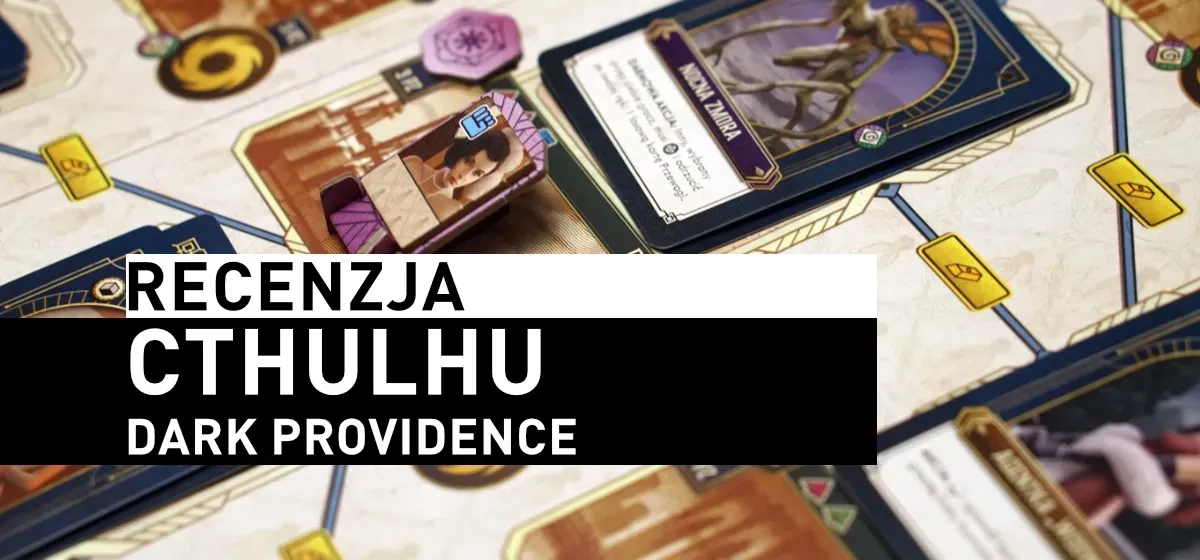 Recenzja: Cthulhu: Dark Providence