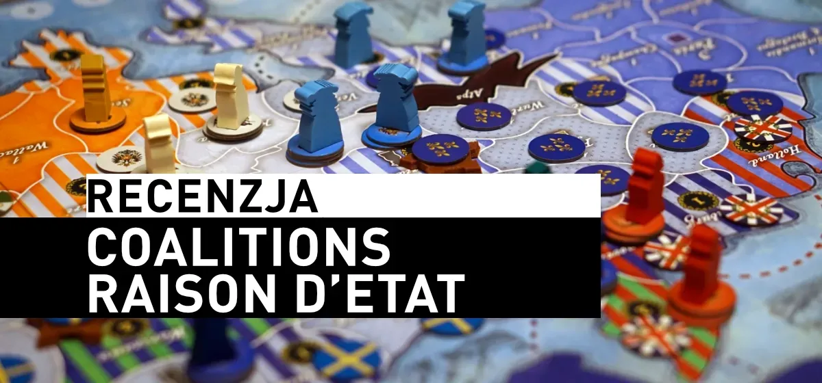 Recenzja: Coalitions: Raison d’Etat
