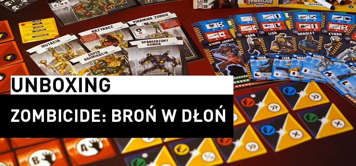 Prezentacja: Unboxing – Zombicide: Broń w Dłoń