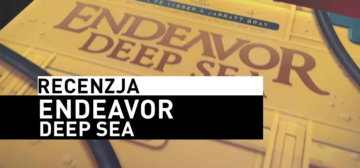 Recenzja: Endeavor: Deep Sea (Deluxe Edition)