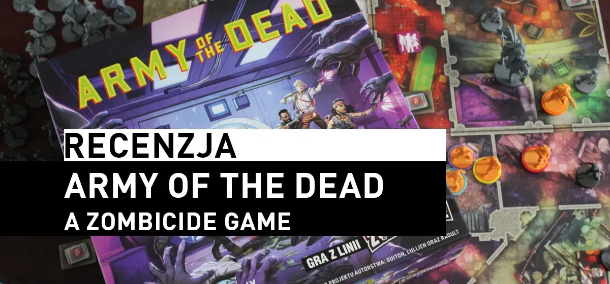 Recenzja: Army of the Dead: A Zombicide Game