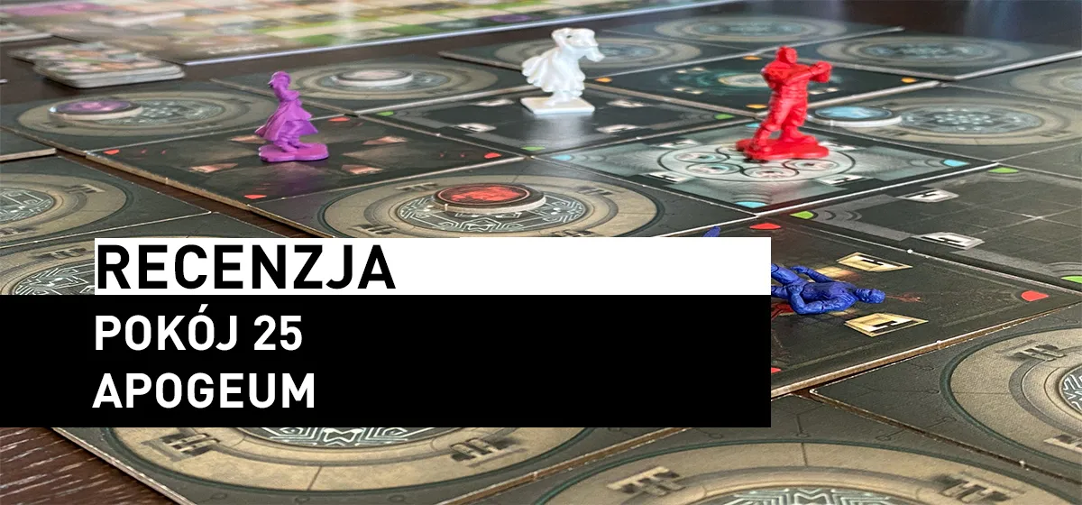 Recenzja: Pokój 25: Apogeum
