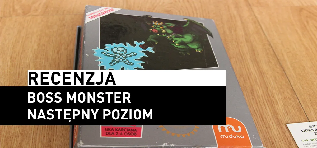 Recenzja: Boss Monster: Następny Poziom