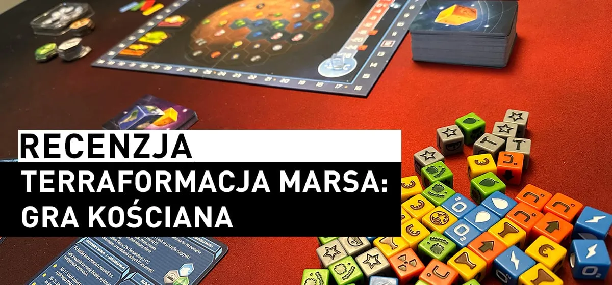 Recenzja: Terraformacja Marsa: Gra Kościana