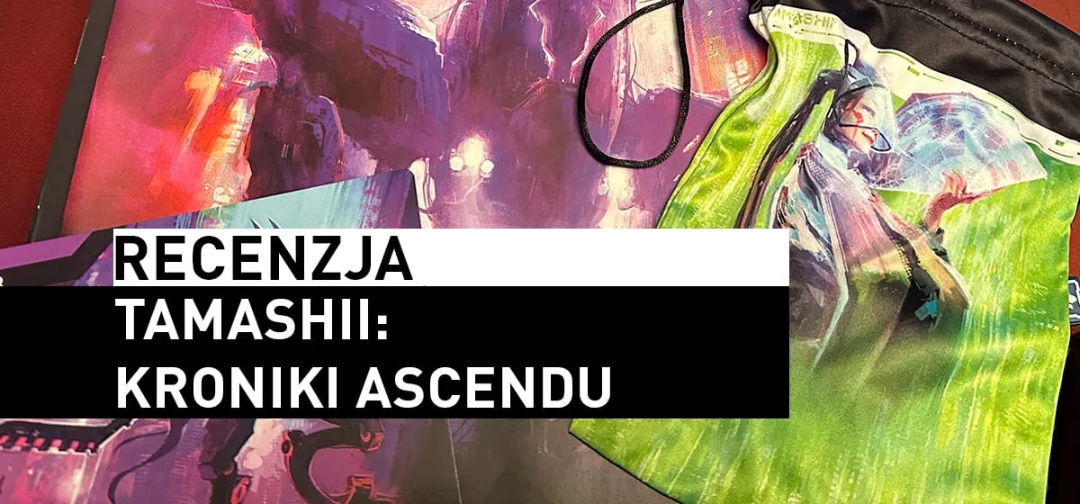 Recenzja: Tamashii: Kroniki Ascendu