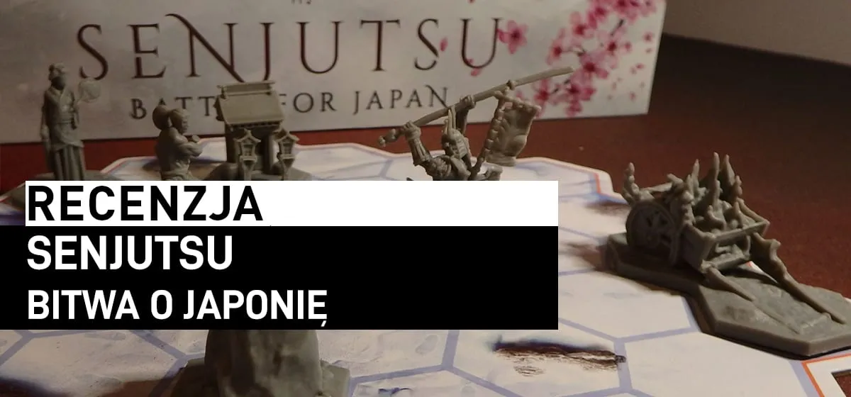 Recenzja: Senjutsu: Bitwa o Japonię