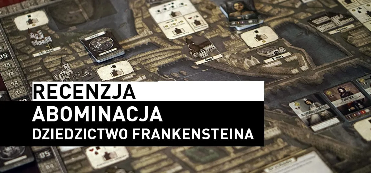 Recenzja: Abominacja: Dziedzictwo Frankensteina