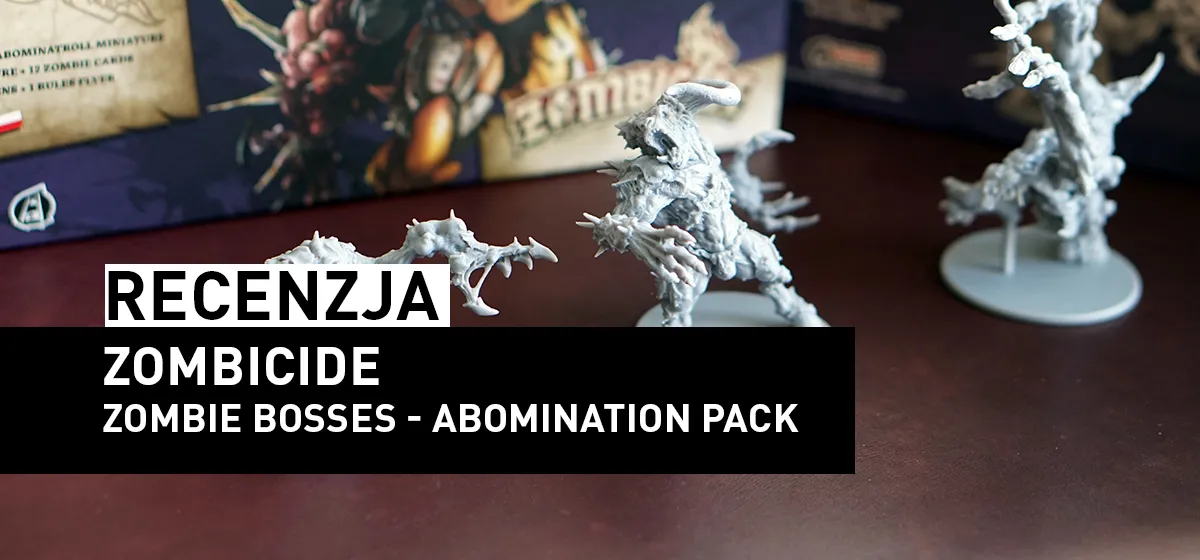 Recenzja: Zombie Bosses – Abomination Pack