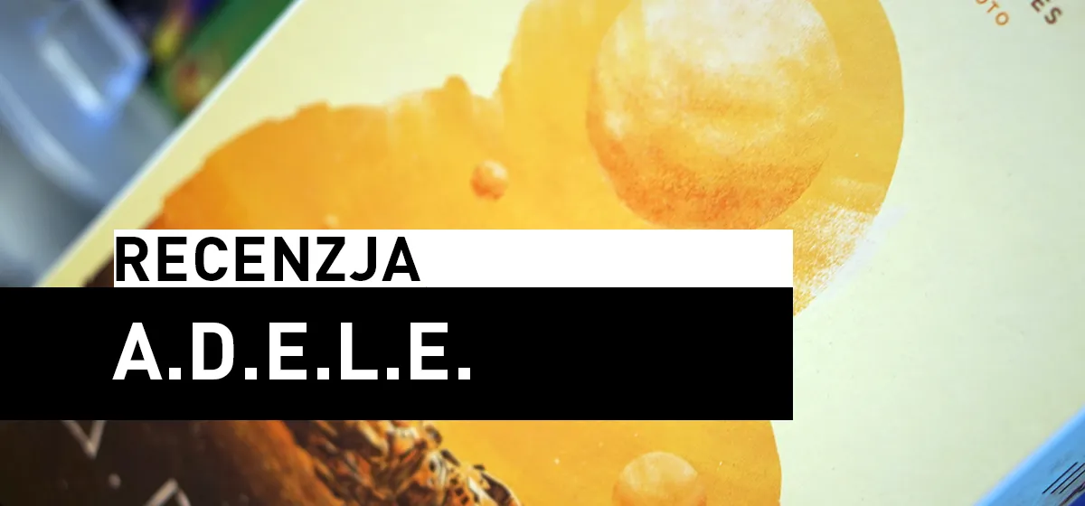 Recenzja: A.D.E.L.E.