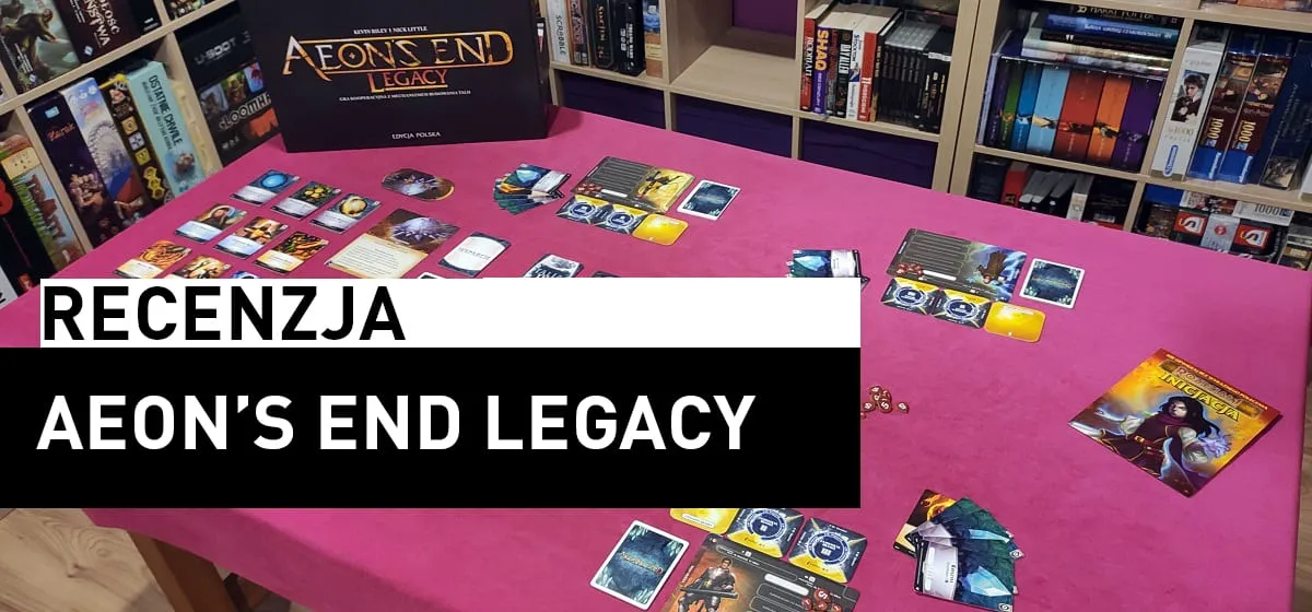 Recenzja: Aeon’s End: Legacy
