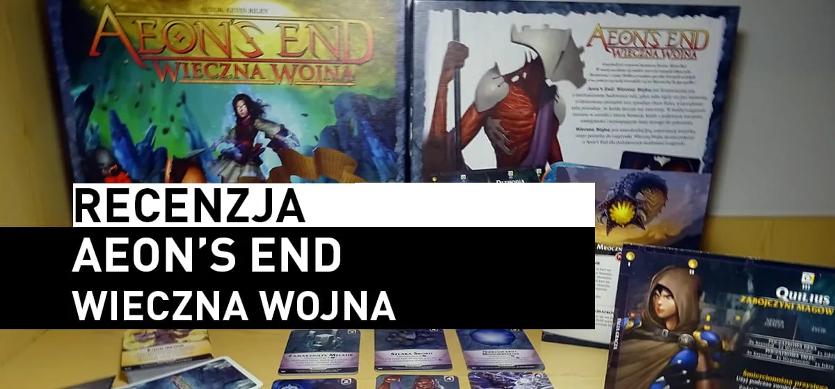 Recenzja: Aeon’s End: Wieczna Wojna