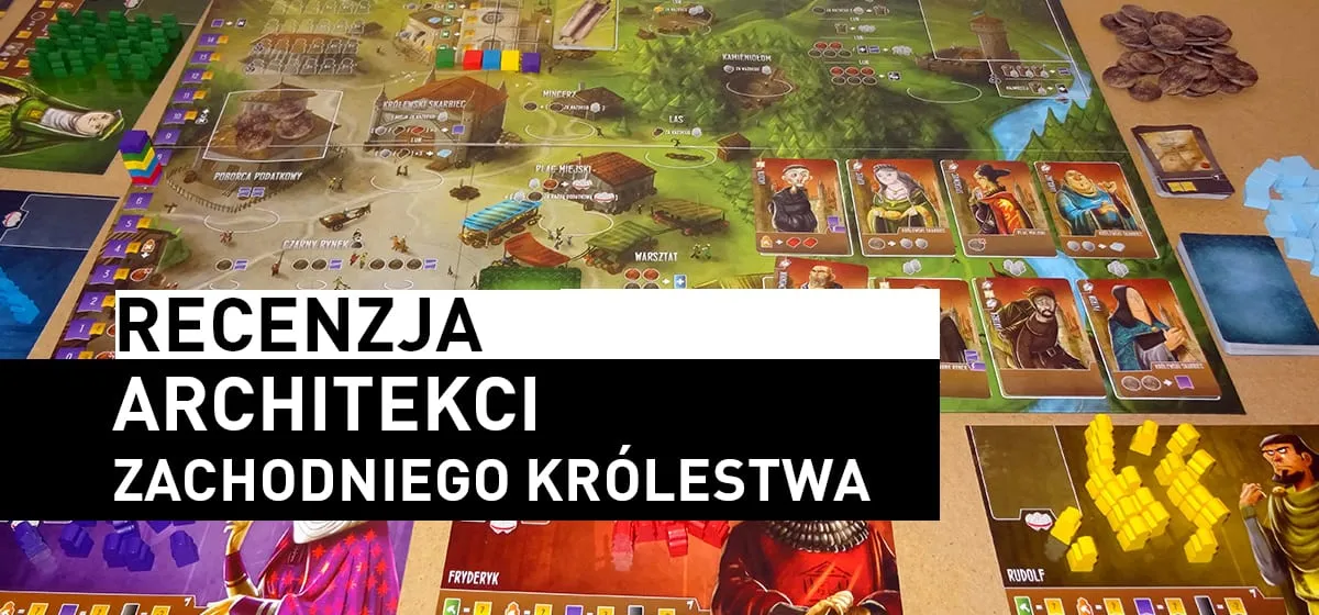 Recenzja: Architekci Zachodniego Królestwa
