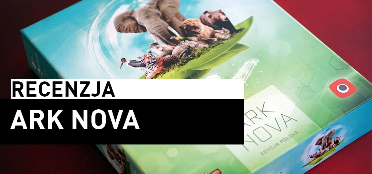 Recenzja: Ark Nova
