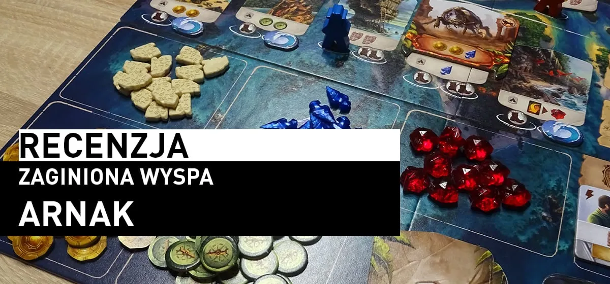 Recenzja: Zaginiona Wyspa Arnak