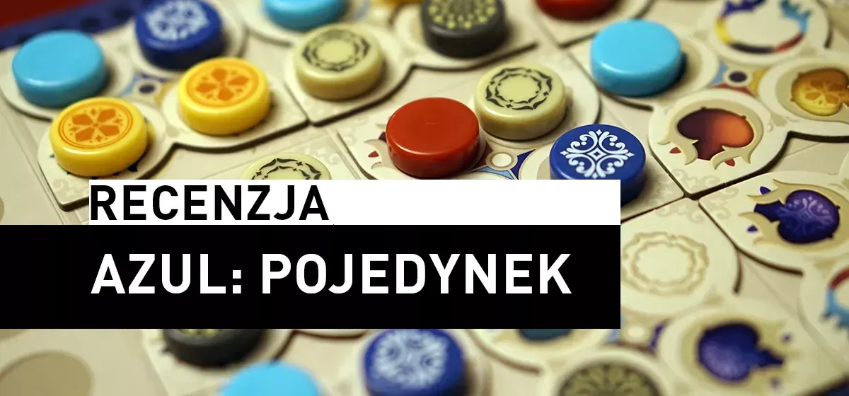 Recenzja: Azul: Pojedynek