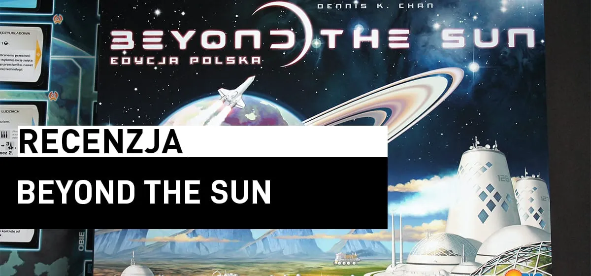 Recenzja: Beyond The Sun