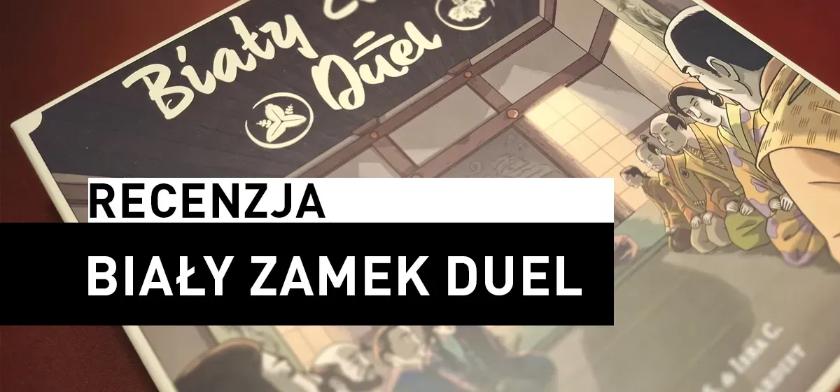 Recenzja: Biały zamek: Duel