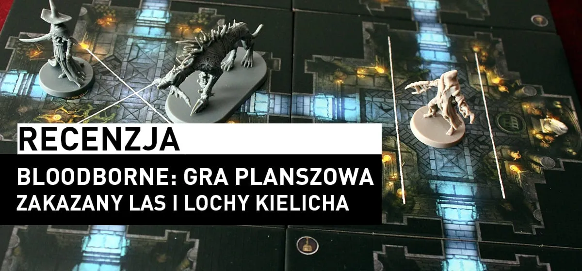 Recenzja: Bloodborne: Gra planszowa Zakazany Las i Lochy Kielicha