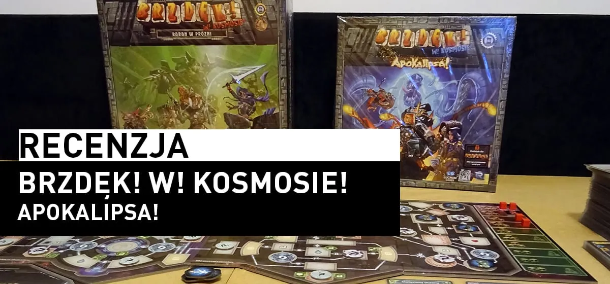 Recenzja: Brzdęk! W! Kosmosie!: Apokalipsa!