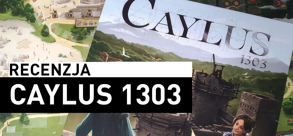 Recenzja: Caylus 1303