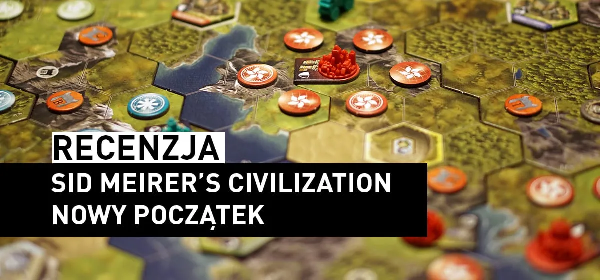 Recenzja: Sid Meier’s Civilization: Nowy Początek