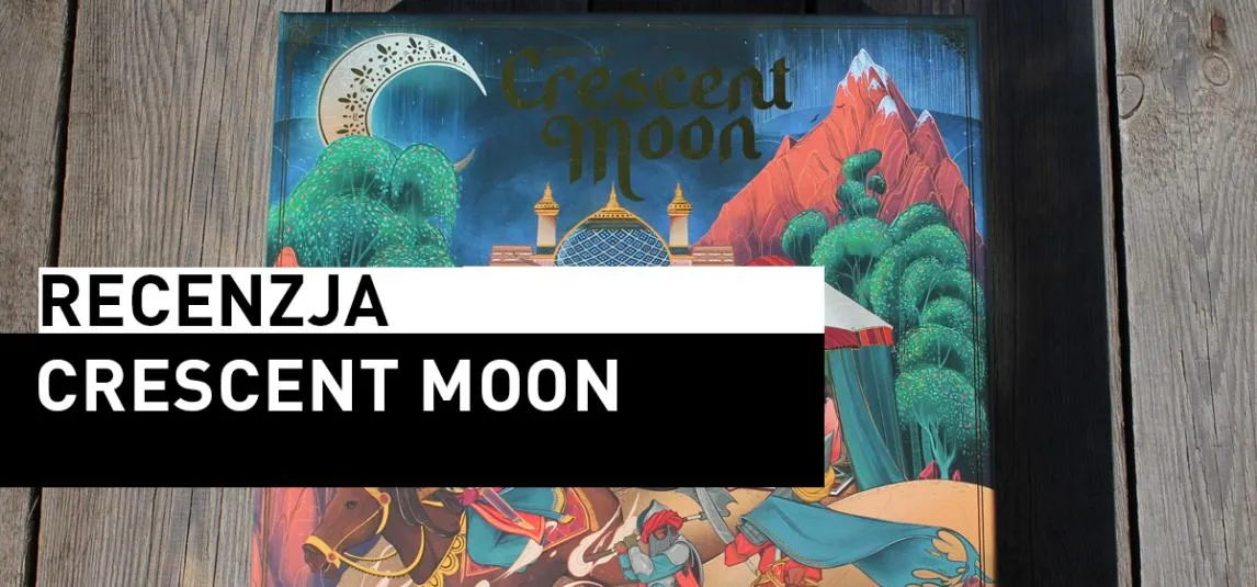 Recenzja: Crescent Moon