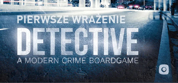 Recenzja: Detektyw – Pierwsze wrażenie