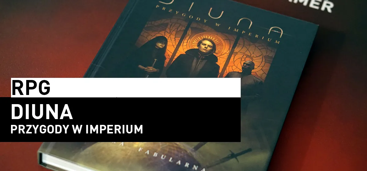 RPG: Diuna: Przygody w Imperium