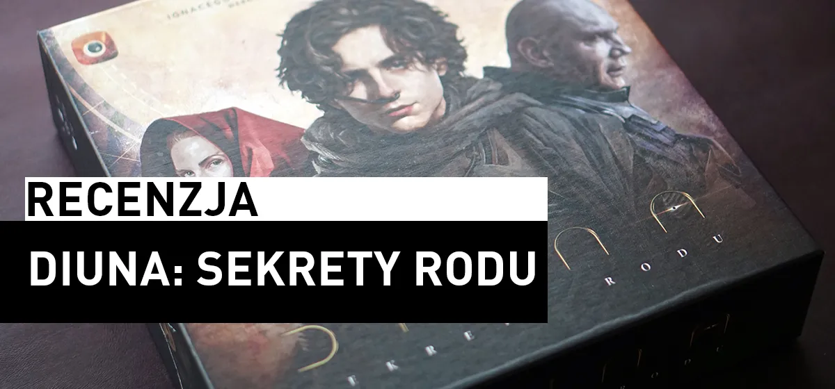 Recenzja: Diuna: Sekrety Rodu
