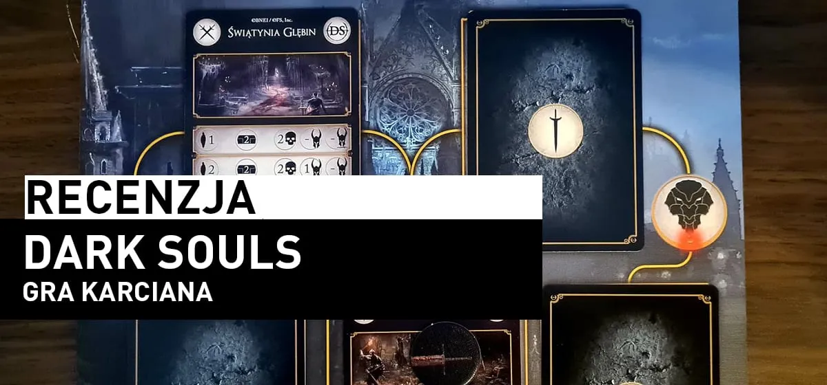 Recenzja: Dark Souls: Gra Karciana