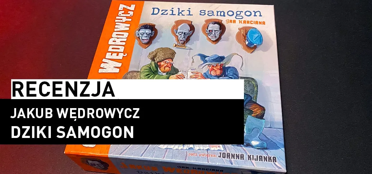 Recenzja: Jakub Wędrowycz: Dziki Samogon