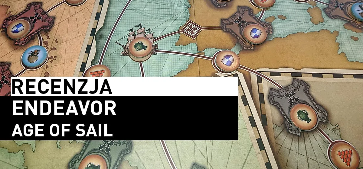 Recenzja: Endeavor: Age of Sail