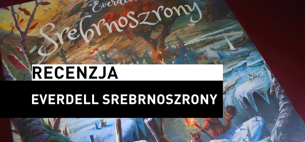 Recenzja: Everdell: Srebrnoszrony