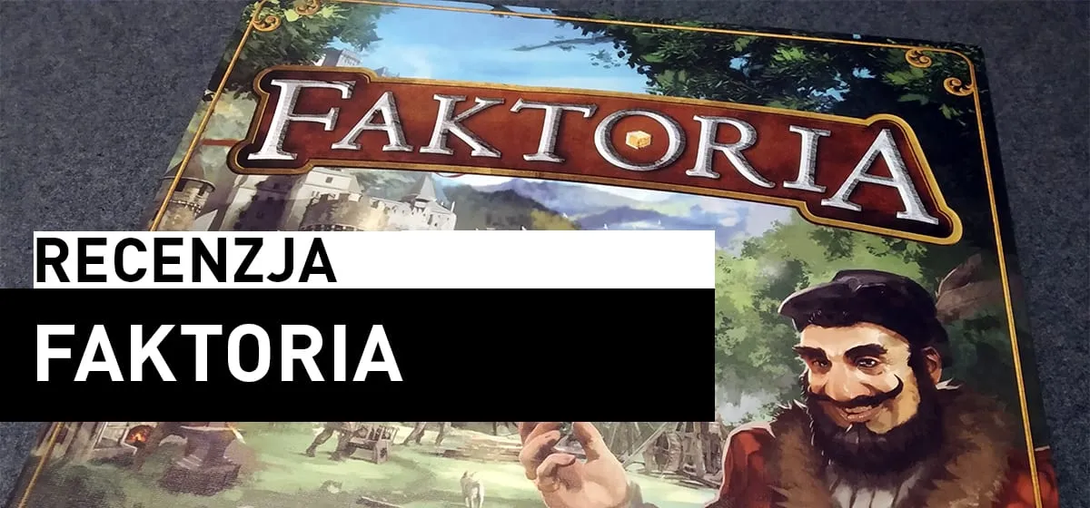 Recenzja: Faktoria