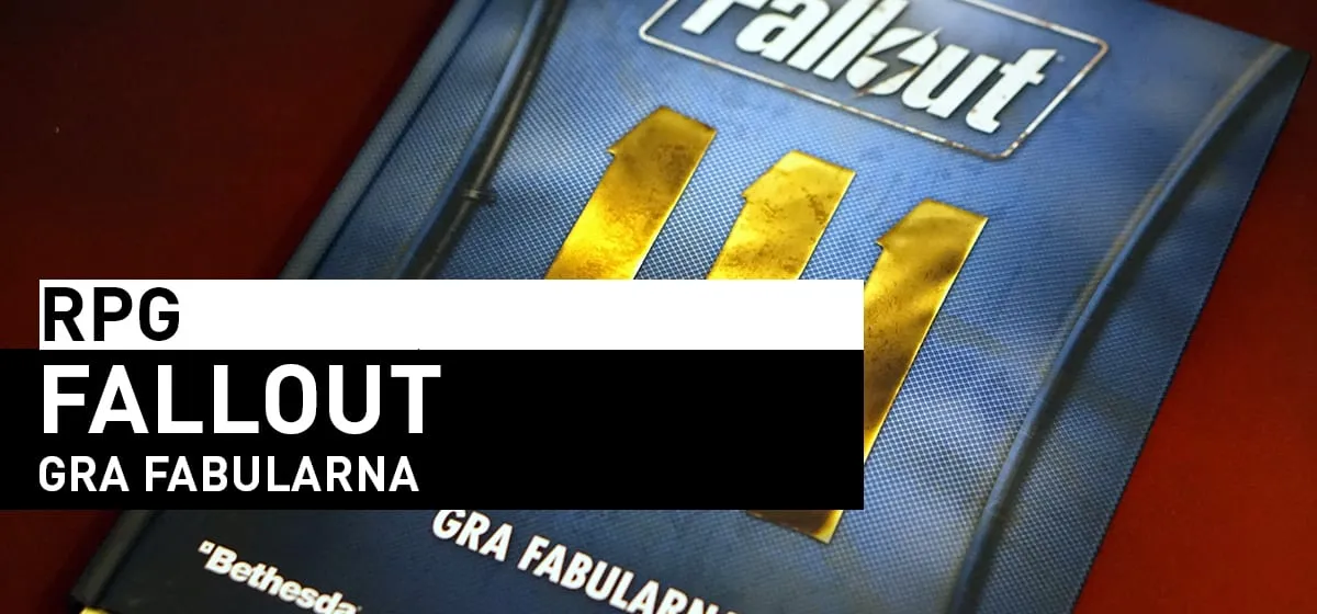RPG: Fallout: Gra Fabularna