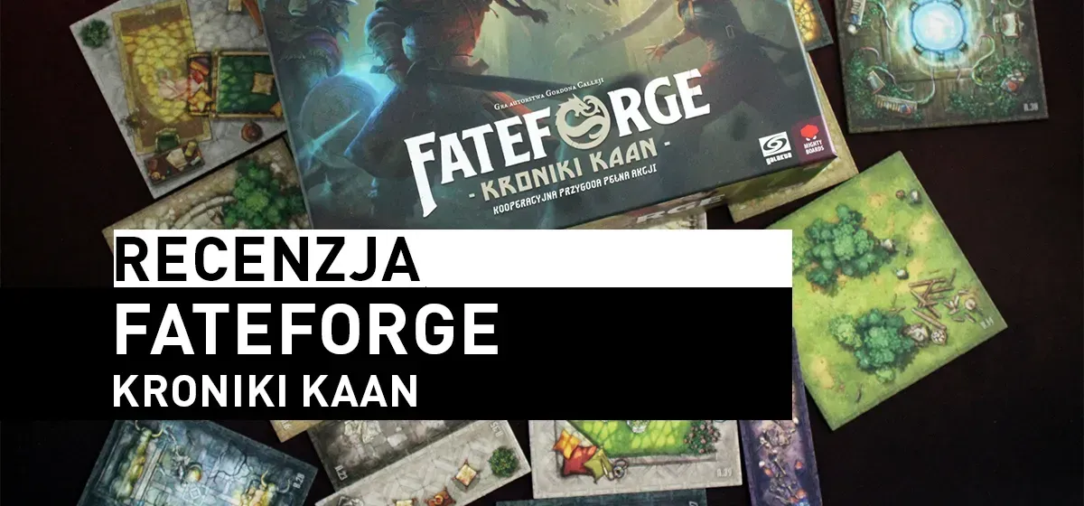 Recenzja: Fateforge: Kroniki Kaan