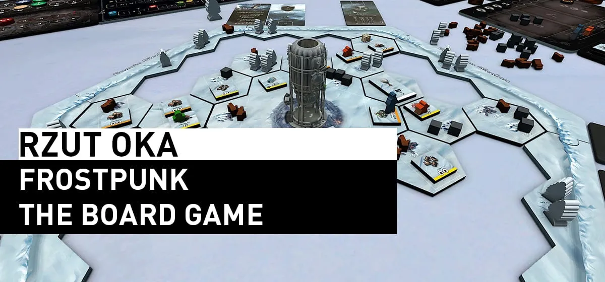 Recenzja: Rzut Oka – Frostpunk: The Board Game