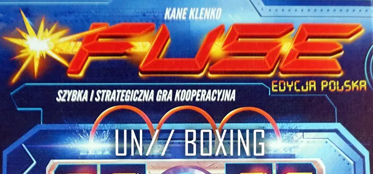 Prezentacja: Unboxing – FUSE
