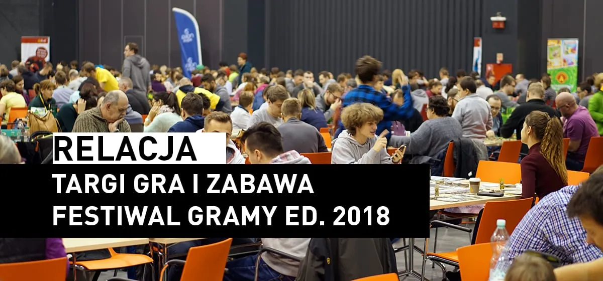 Publicystyka: Targi Gra i Zabawa oraz Festiwal Gramy