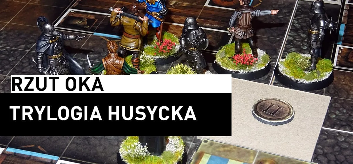 Recenzja: Rzut Oka – Trylogia Husycka: Gra Przygodowa