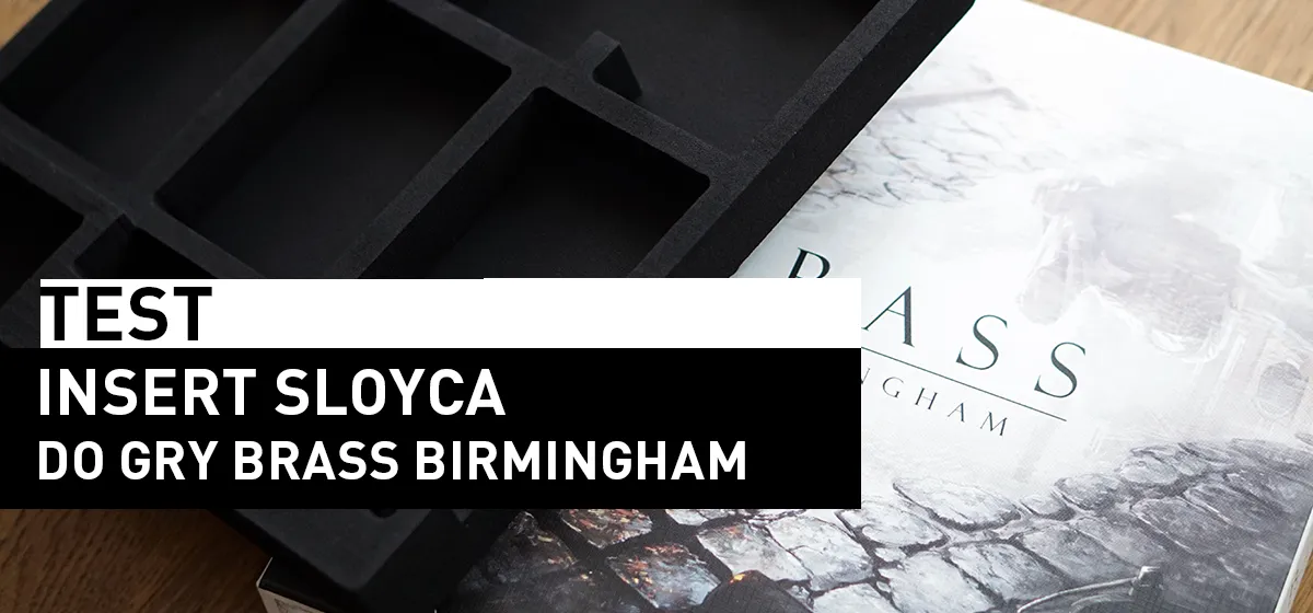 Recenzja: Test – Insert Sloyca do Brass Birmingham