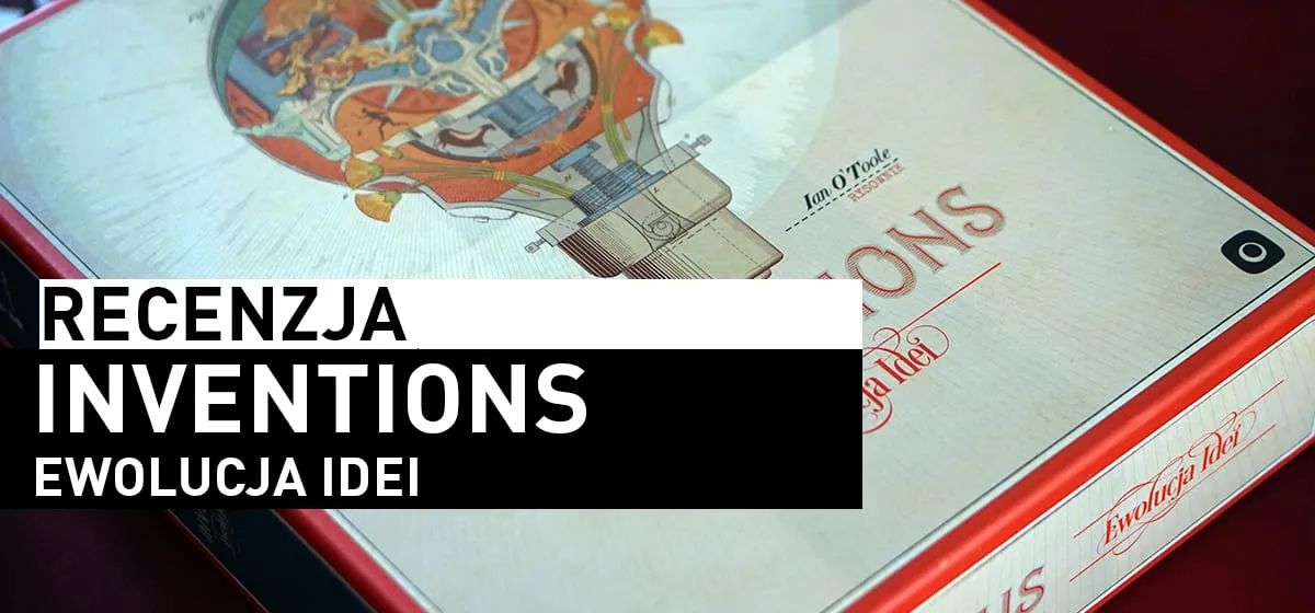 Recenzja: Inventions: Ewolucja Idei