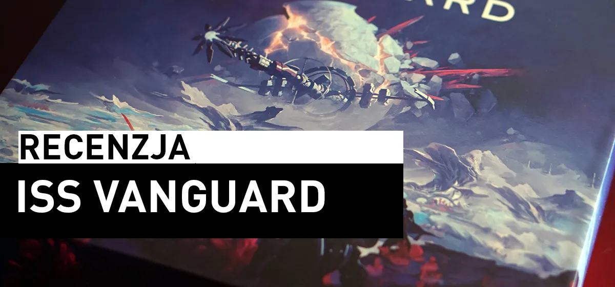 Recenzja: ISS Vanguard
