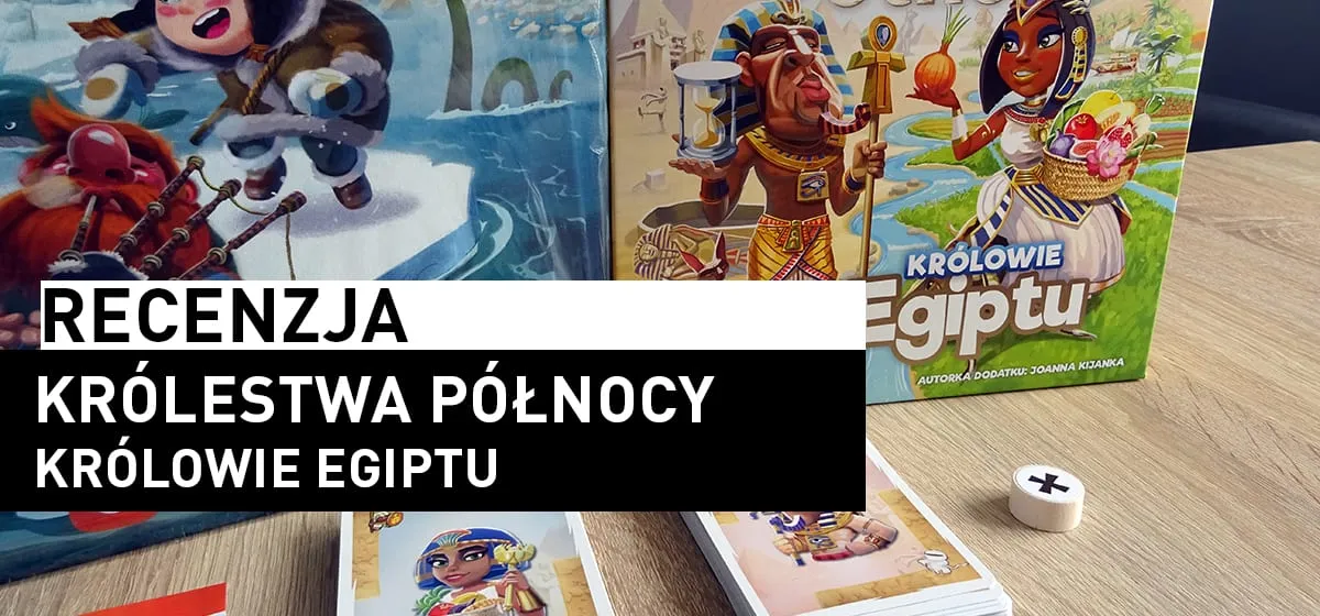 Recenzja: Królestwa Północy: Królowie Egiptu