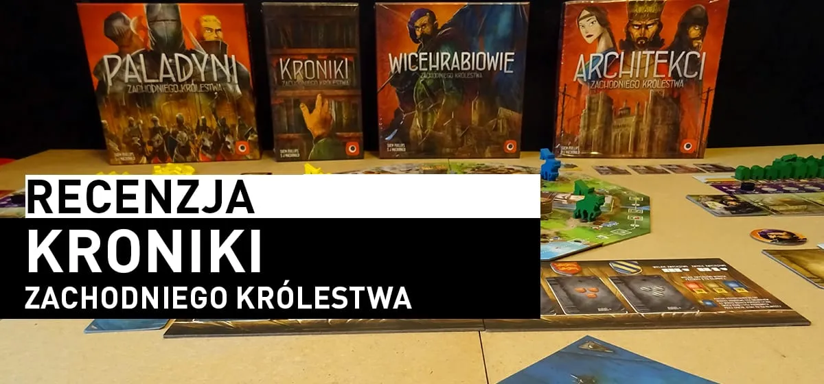 Recenzja: Kroniki Zachodniego Królestwa