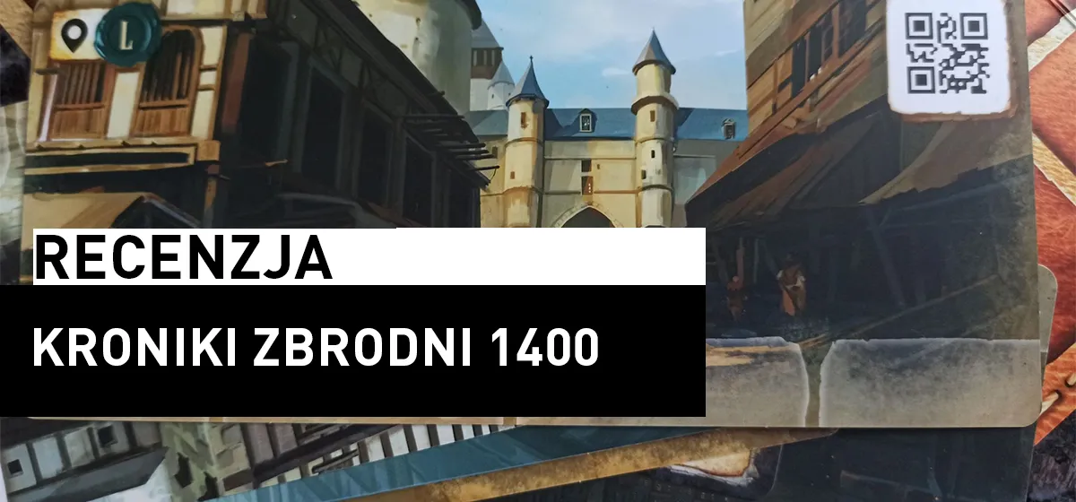 Recenzja: Kroniki Zbrodni 1400