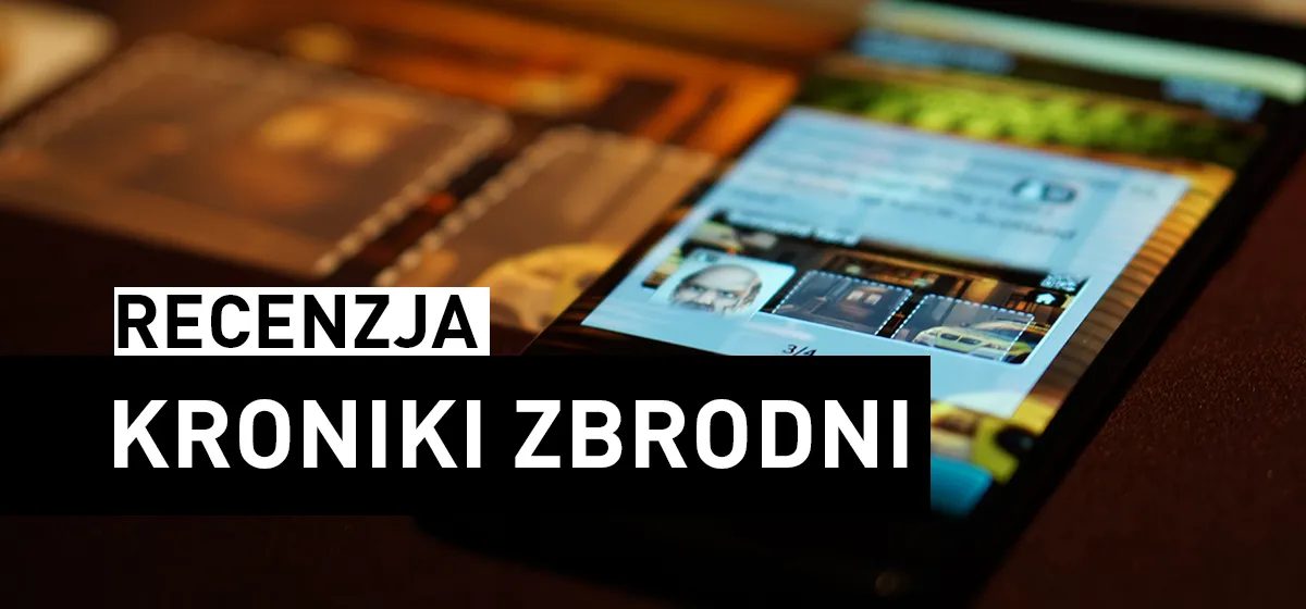 Recenzja: Kroniki Zbrodni