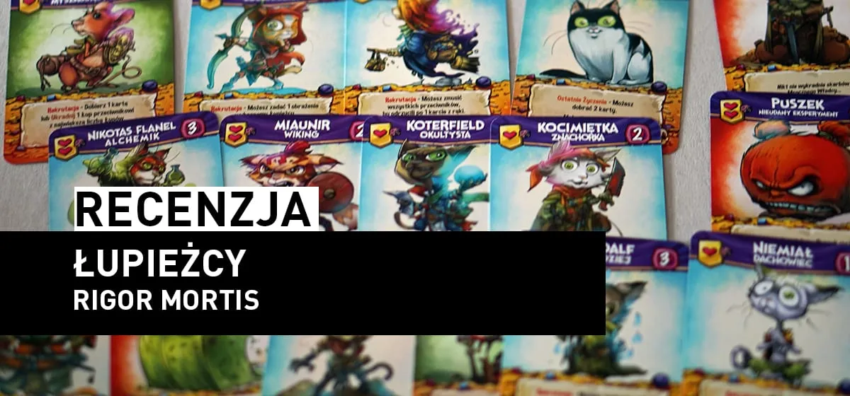 Recenzja: Łupieżcy: Rigor Mortis